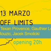 Opening 13 Marzo, off limits
