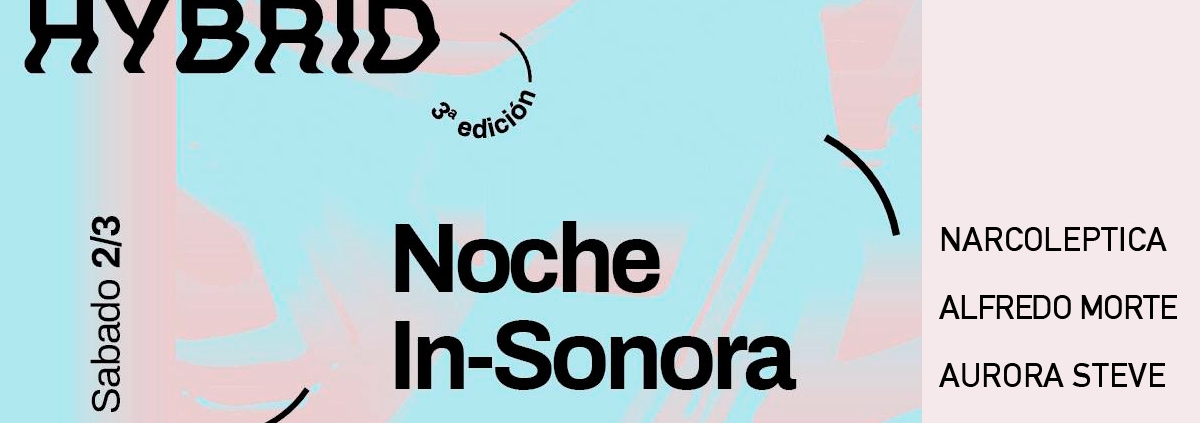 Noche IN-SONORA Hybrid 2019