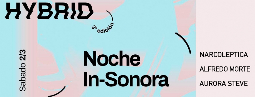 Noche IN-SONORA Hybrid 2019